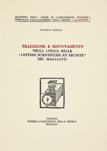 Tradizione e rinnovamento nella lingua delle "Lettere scientifiche ed erudite" …