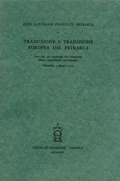 Traduzione e tradizione europea del Petrarca.