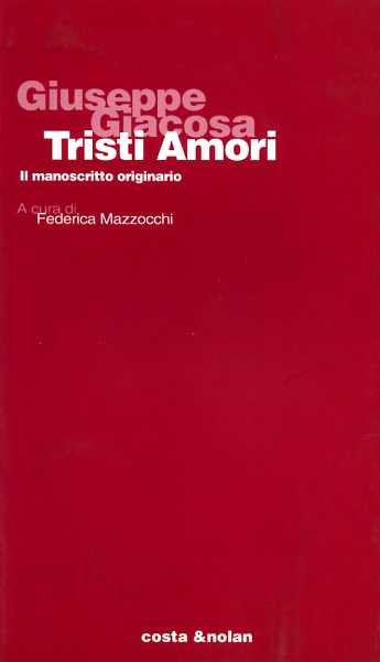 Tristi amori. Il manoscritto originario.