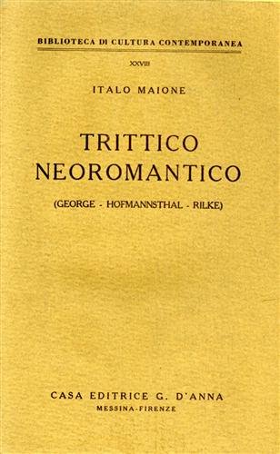 Trittico neoromantico. (George-Hofmannsthal-Rilke).