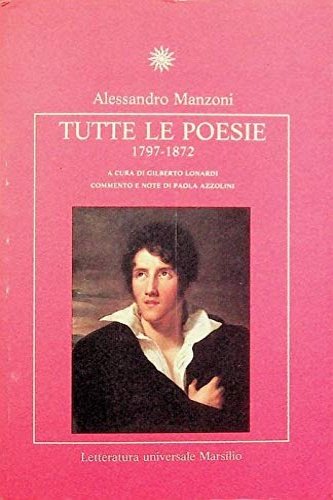 Tutte le poesie 1797-1872.