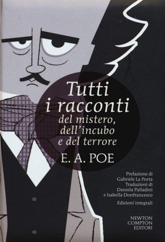Tutti i racconti del mistero, dell'incubo e del terrore.
