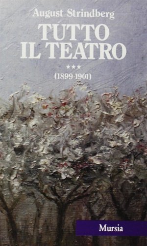 Tutto il Teatro. III. 1899-1901.