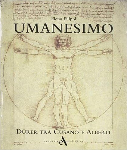 Umanesimo. Durer tra Cusano e Alberti.