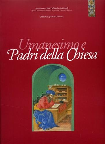 Umanesimo e Padri della Chiesa. Manoscritti e incunaboli di testi …
