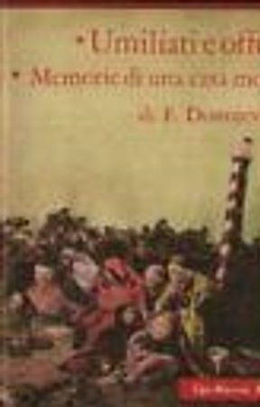 Umiliati e offesi. Memorie di una casa morta. | Immagine principale