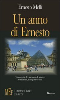 Un anno di Ernesto. Una storia di cinema e di …