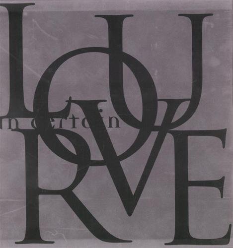 Un certain Louvre. [notes d'un éditeur d'art sur la fidélité, …