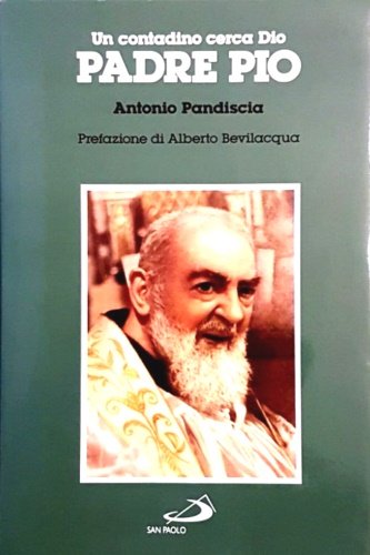 Un contadino cerca Dio. Padre Pio.