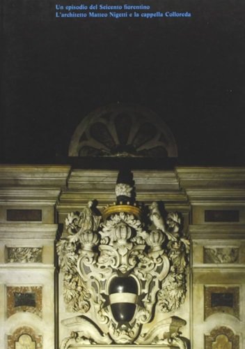 Un episodio del Seicento fiorentino. L'architetto Matteo Nigetti e la …