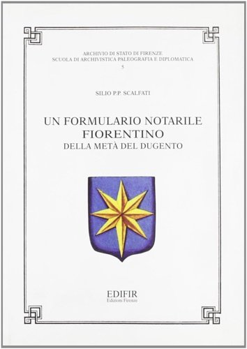 Un formulario notarile fiorentino della metà del Dugento.