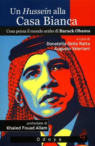 Un Hossein alla Casa Bianca. Cosa pensa il mondo arabo …