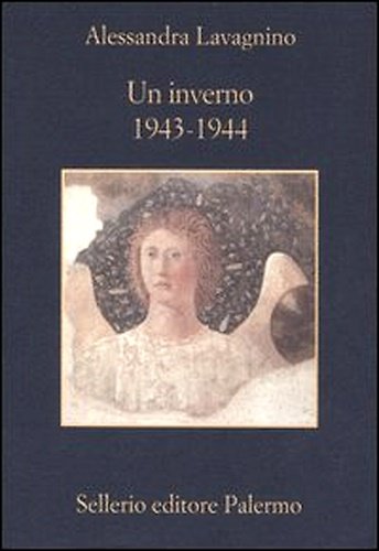 Un inverno. 1943-1944. Testimonianze e ricordi sulle operazioni per la …