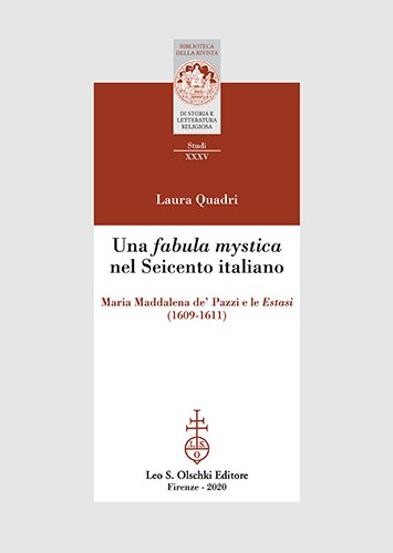 Una fabula mystica nel Seicento italiano. Maria Maddalena de’ Pazzi …