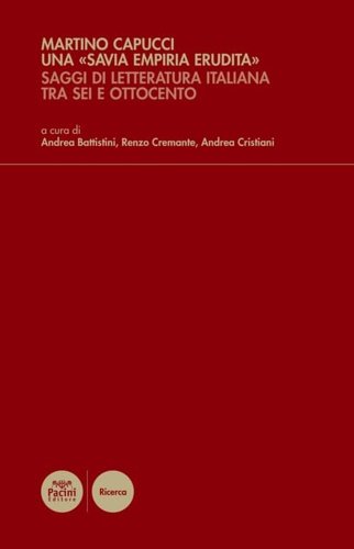 Una "savia empiria erudita". Saggi di letteratura italiana tra Sei …