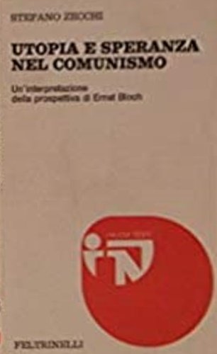 Utopia e speranza nel comunismo. Un'interpretazione della prospettiva di Ernst …