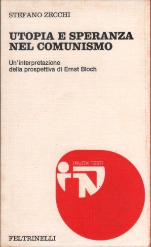 Utopia e speranza nel comunismo. Un'interpretazione della prospettiva di Ernst …