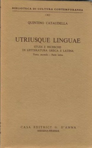 Utriusque linguae. Studi e ricerche di letteratura greca e latina. …
