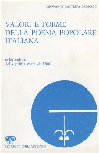 Valori e forme della poesia popolare italiana, nella cultura della …