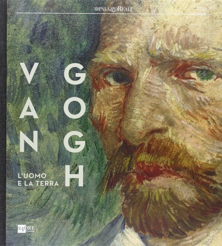 Van Gogh. L'Uomo e la Terra.
