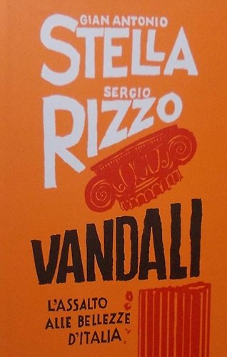Vandali. L'assalto alle bellezze d'Italia. | Immagine principale