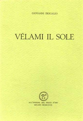 Velami il sole. Poesie scelte.
