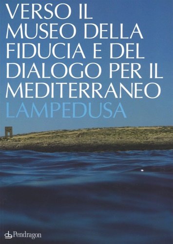 Verso il museo della fiducia e del dialogo per il …