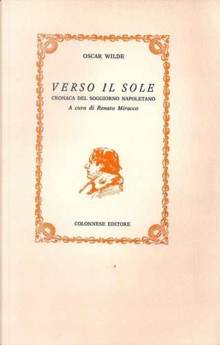 Verso il sole. Cronaca del soggiorno napoletano.
