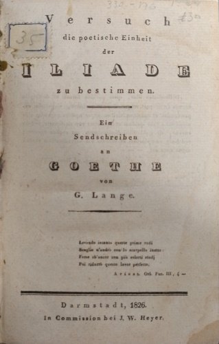 Versuch die poetische Einheit der Iliade su bestimmen. Ein Sendschreiben …