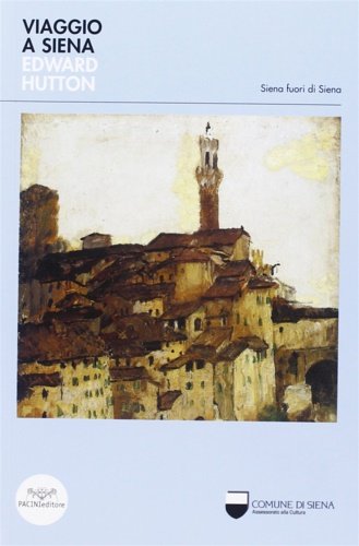 Viaggio a Siena.