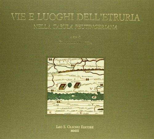 Vie e luoghi dell’Etruria nella tabula Peutingeriana.