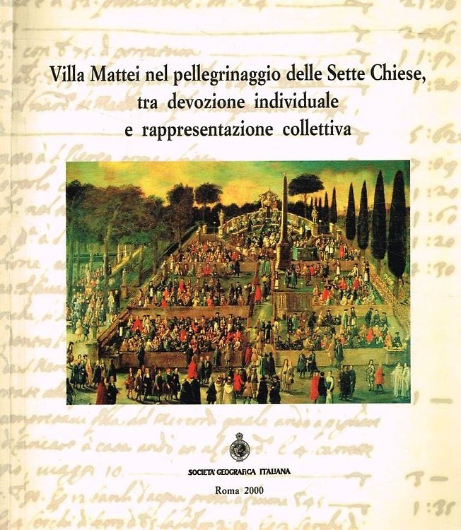 Villa Mattei nel pellegrinaggio delle Sette Chiese, tra devozione individuale …