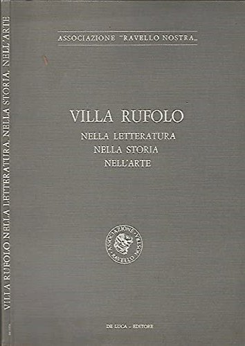 Villa Rufolo nella letteratura, nella storia, nell'arte.