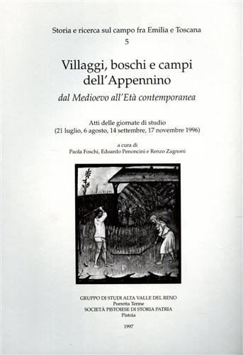 Villaggi, boschi e campi dell'Appennino dal Medioevo all'Età Contemporanea.