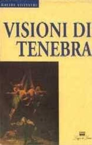 Visioni di tenebra.