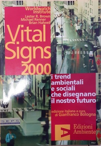 Vital signs 2000. I trend ambientali e sociali che disegnano …