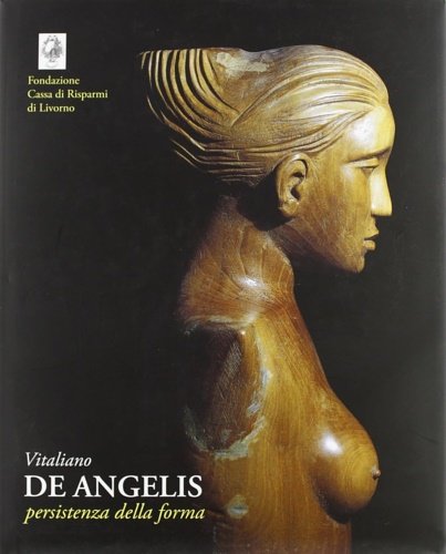 Vitaliano de Angelis. Persistenza della forma.