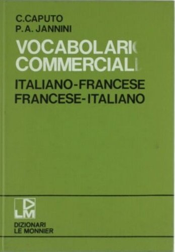 Vocabolario commerciale. Italiano-Francese. Francese-Italiano.