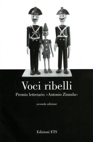 Voci ribelli. Premio letterario «Antonio Zinzula».