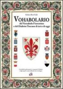 Vohabolario del Vernaholo Fiorentino e del Dialetto Toscano di ieri … | Immagine principale