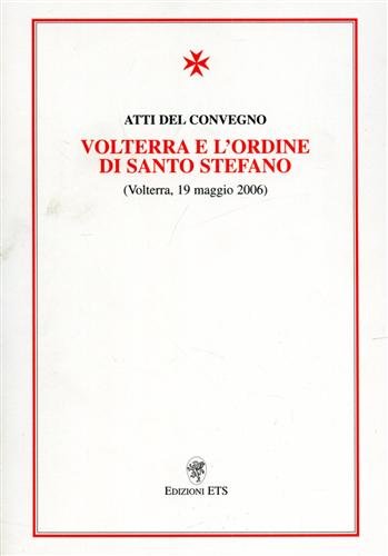 Volterra e l'ordine di Santo Stefano.
