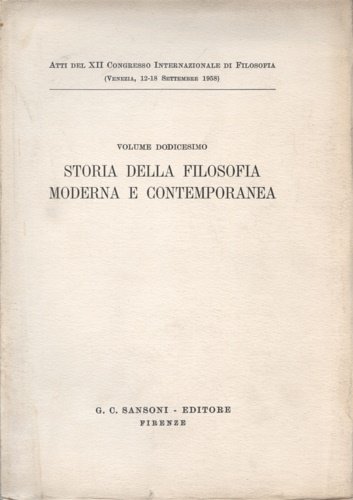 Volume XII. Storia della filosofia moderna e contemporanea. Histoire de …