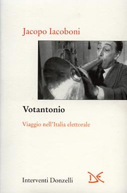 Votantonio. Viaggio nell'Italia elettorale.