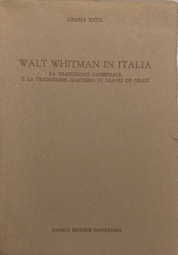 Walt Whitman in Italia. La traduzione Gamberale e la traduzione Giachino di Leaves of Grass.