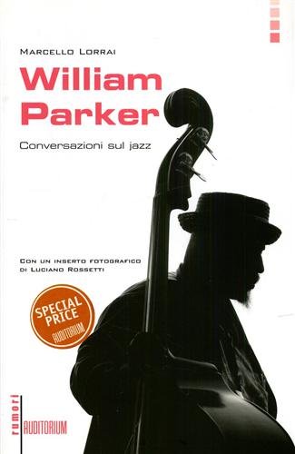 William Parker Conversazioni sul jazz.
