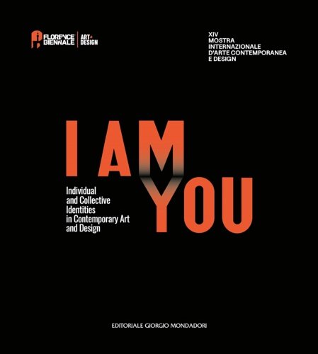 XIV Florence Biennale. I am you. Individual and collective identities …