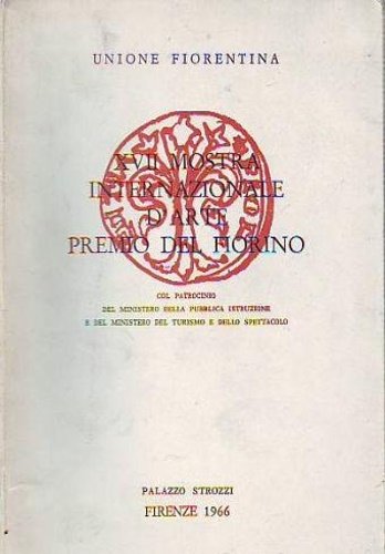 XVII Mostra Internazionale d'Arte Premio del Fiorino.