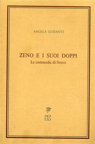 Zeno e i suoi doppi. Le commedie di Svevo.