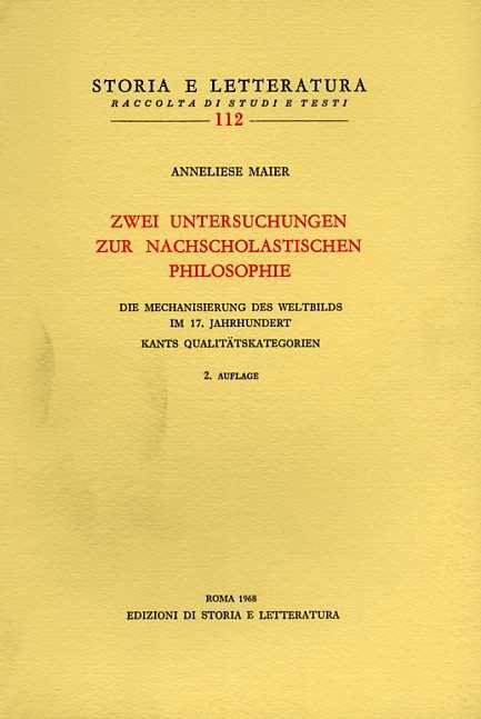 Zwei Untersuchungen zur nachscholastichen Philosophie. Die Mechanisierung des Weltbilds im …