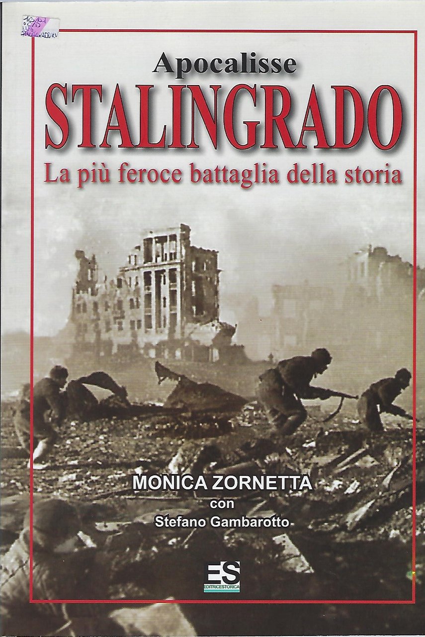 "Apocalisse Stalingrado" "La più feroce battaglia della storia"